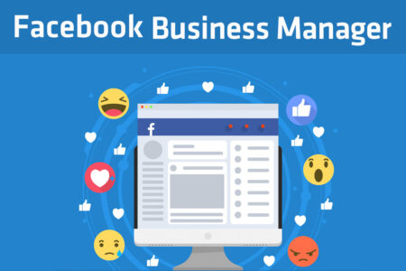 How to Get the Most Out of Facebook Business Manager